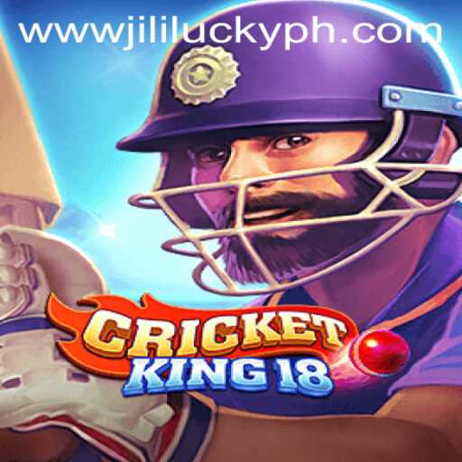CricketKing18: Revolutionizing Online Gaming with JiliLuck