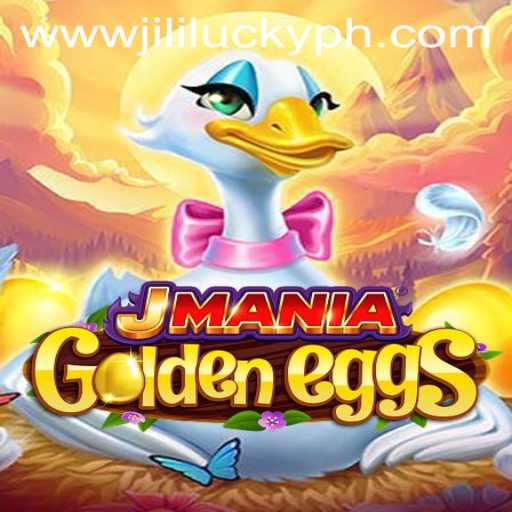 Exploring the Thrills of JManiaGoldenEggs: Your Gateway to JiliLuck