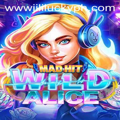 MadHitWildAlice: A Dive into the Enchanting Gaming World of JiliLuck